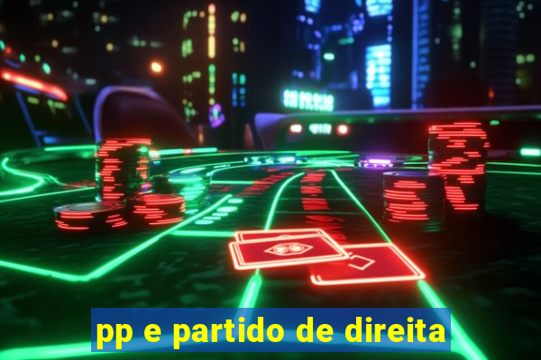 pp e partido de direita